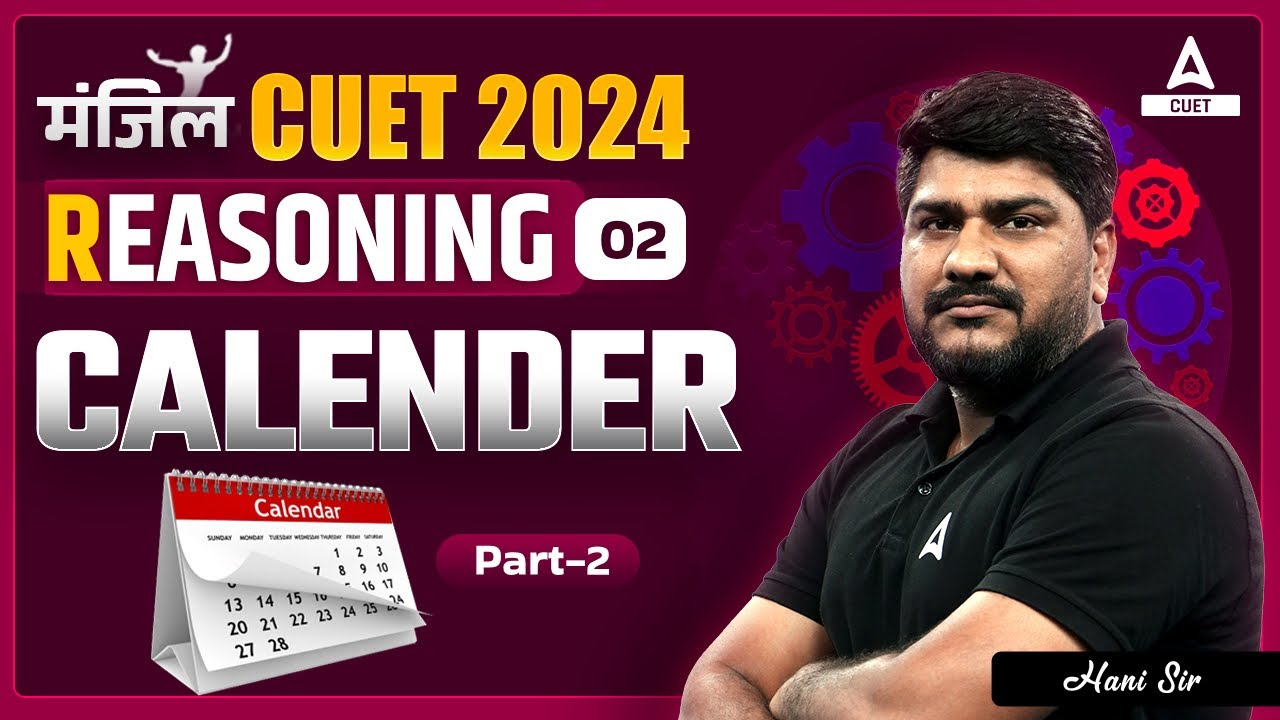 CUET 2024 General Test Reasoning | Calendar | Part 2 | By Hani Sir