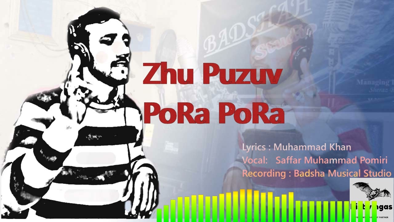 Zhu Puzuv Pora Pora | Safar Muhammad Pomiri | Wakhi Song