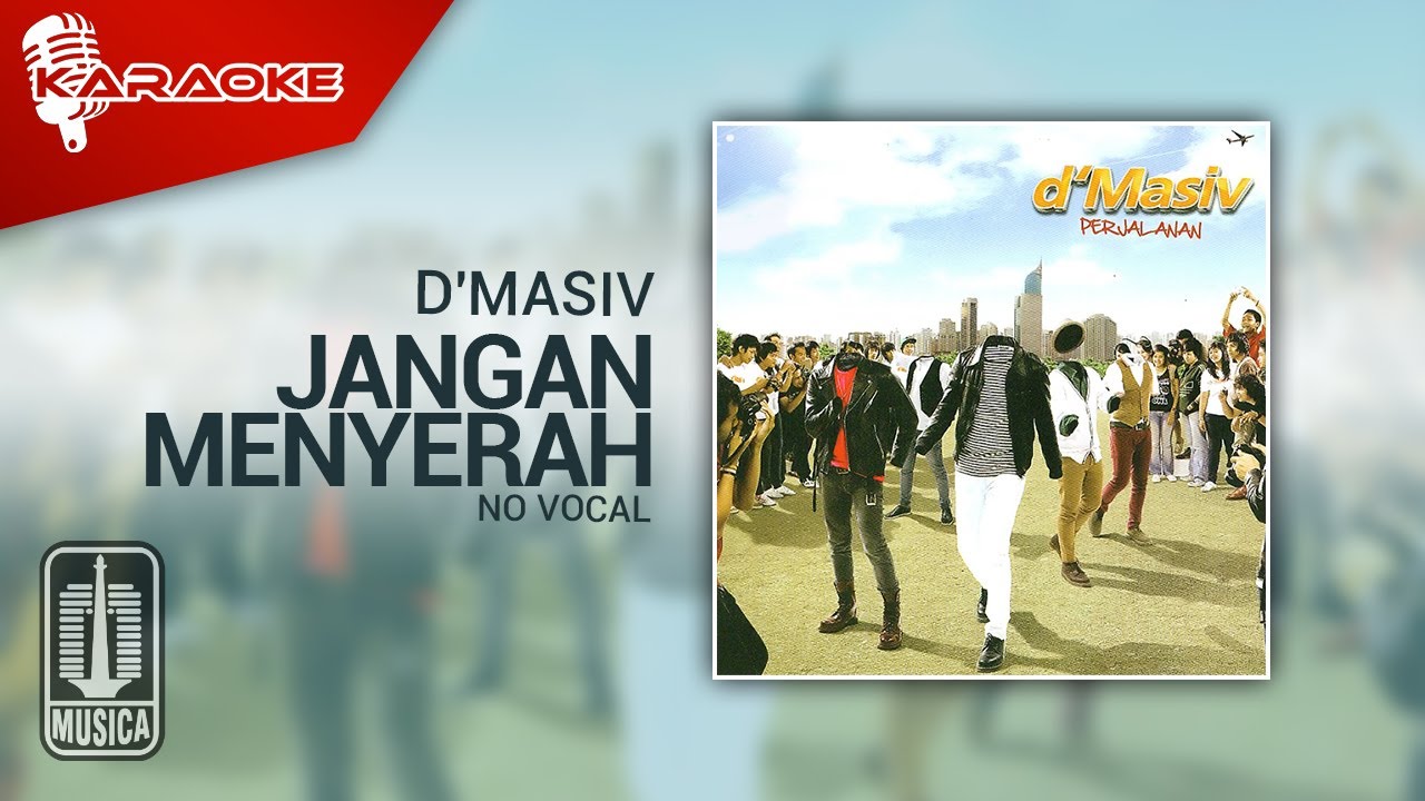 D'MASIV - Jangan Menyerah (Original Karaoke Video) | No Vocal - Female Version