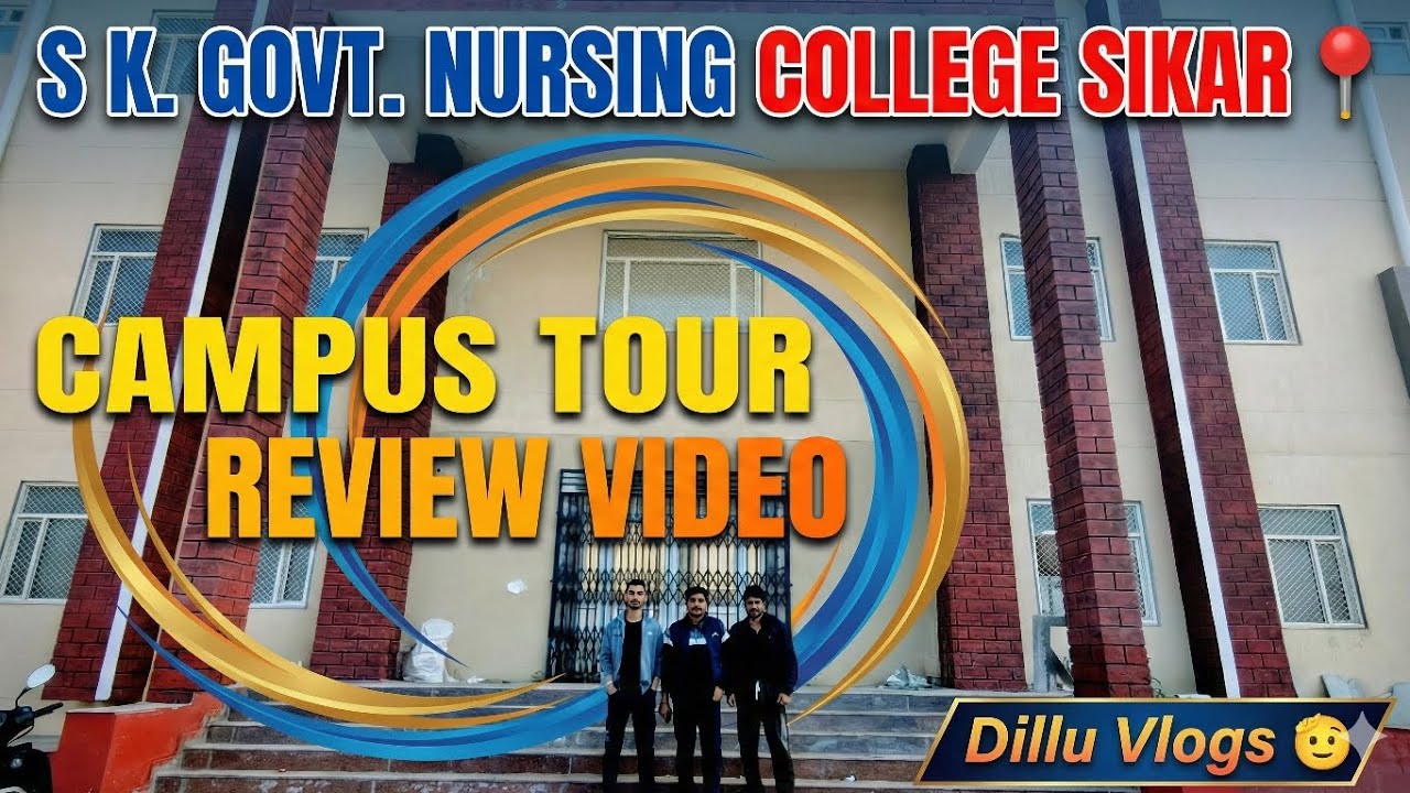 S.K. GOVT. NURSING COLLEGE SIKAR 📍| NEW BUILDING 🏫 CAMPUS TOUR ☠️ | dillu Vlogs #gconsikar #gmcsikar