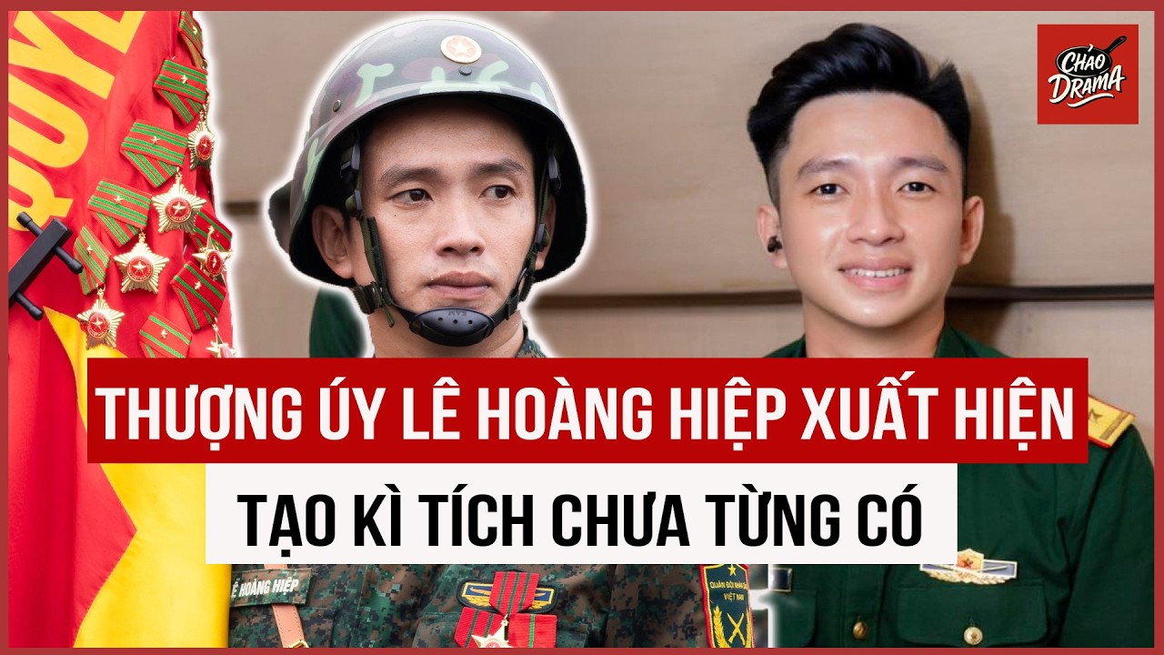 Thượng úy Lê Hoàng Hiệp xuất hiện, lập tức tạo kì tích chưa từng có