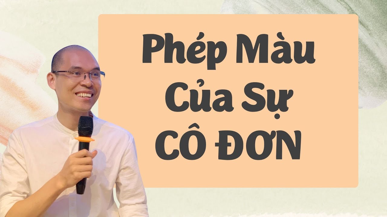 CÔ ĐƠN Là Điều Tuyệt Vời! Người Biết Sống Một Mình Sẽ Trở Nên XUẤT CHÚNG | Thích Phước Minh