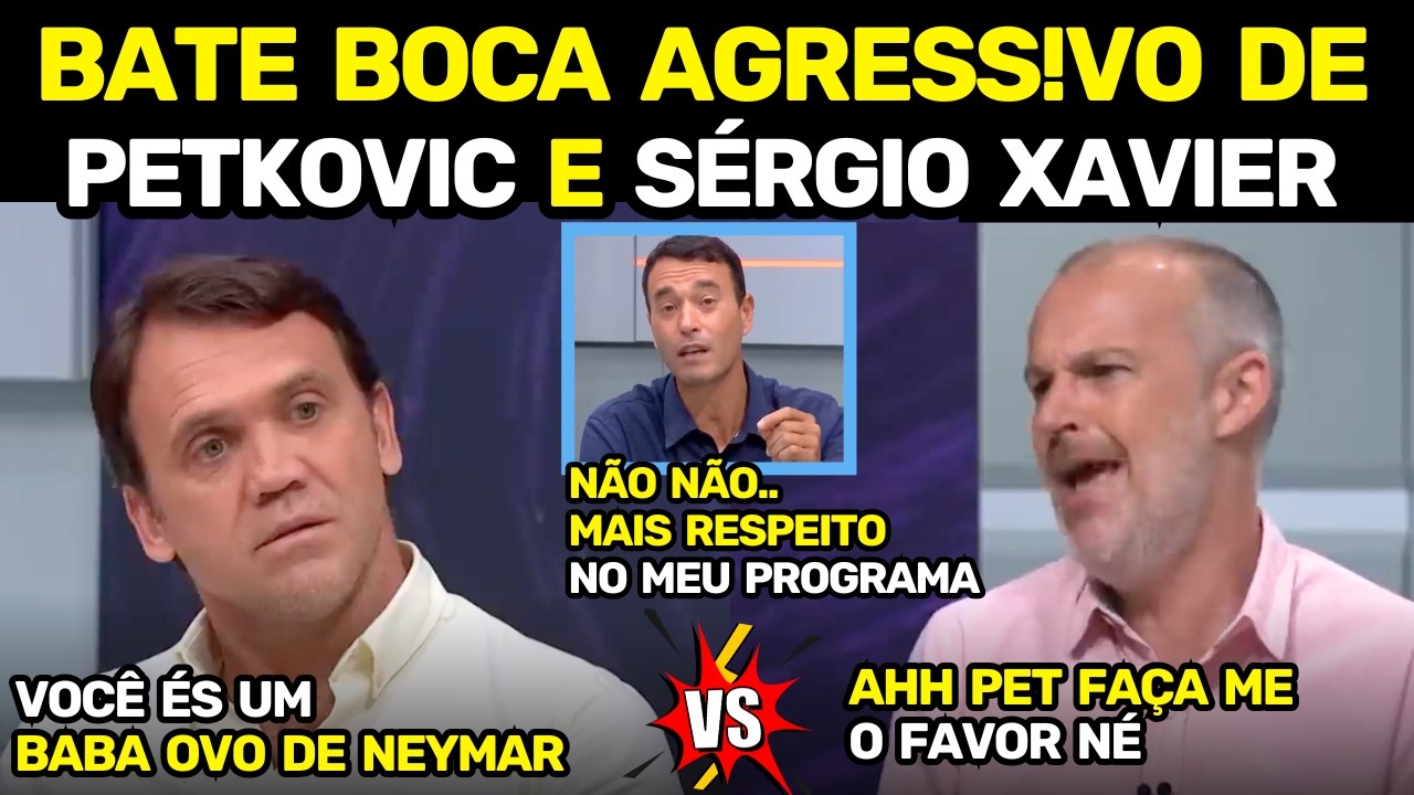 🚨 DISCUSSÃO AGRESS!VA sobre NEYMAR entre PETKOVIC e SÉRGIO XAVIER em Programa com André Rizek