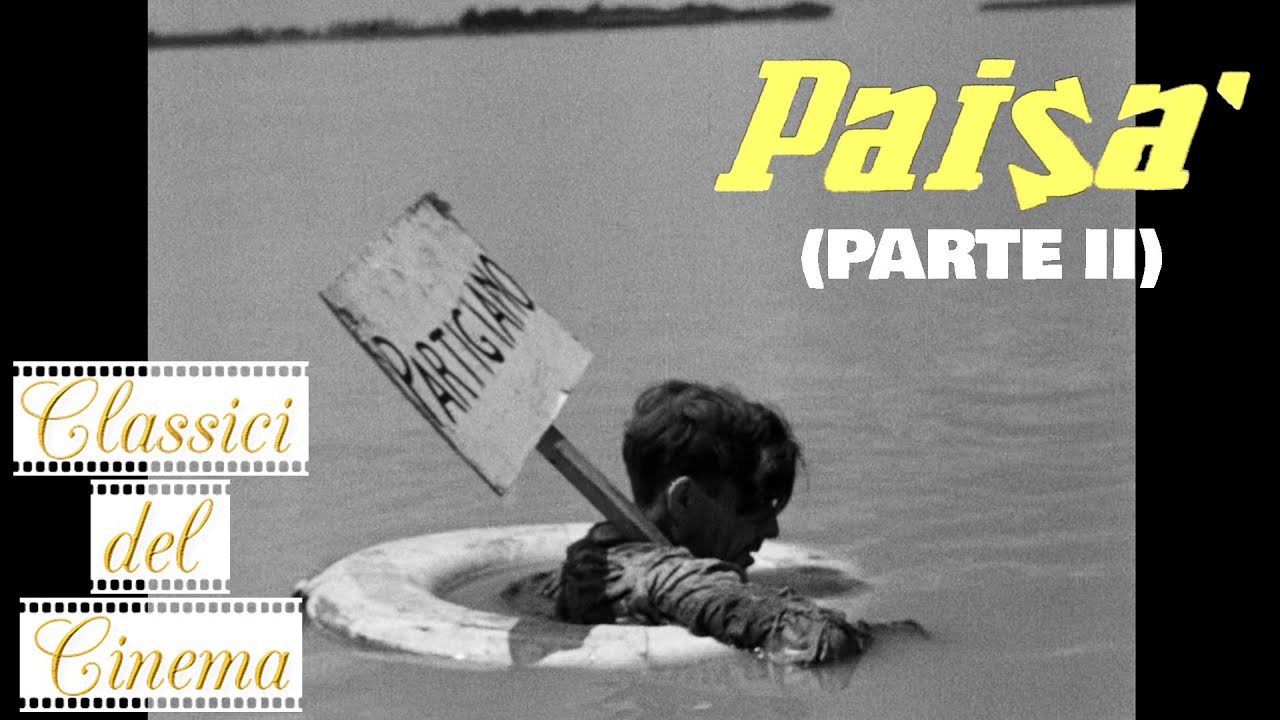 L'essenza del neorealismo: PAISA' (Parte 2)