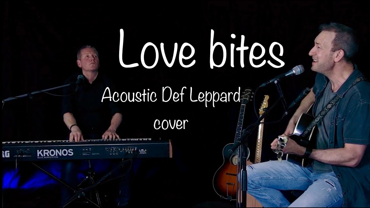 Love Bites Def Leppard - Acoustic Loop Cover