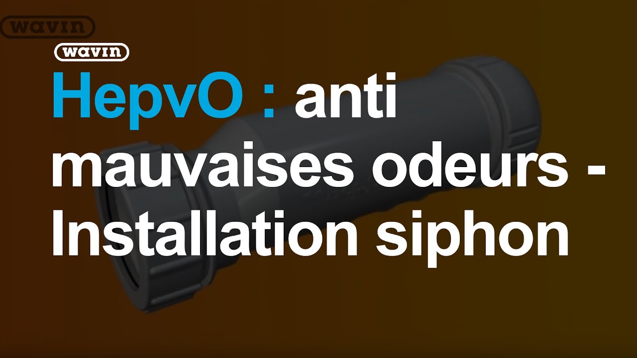 Installation siphon à membrane sans garde d’eau Wavin HepvO : anti mauvaises odeurs