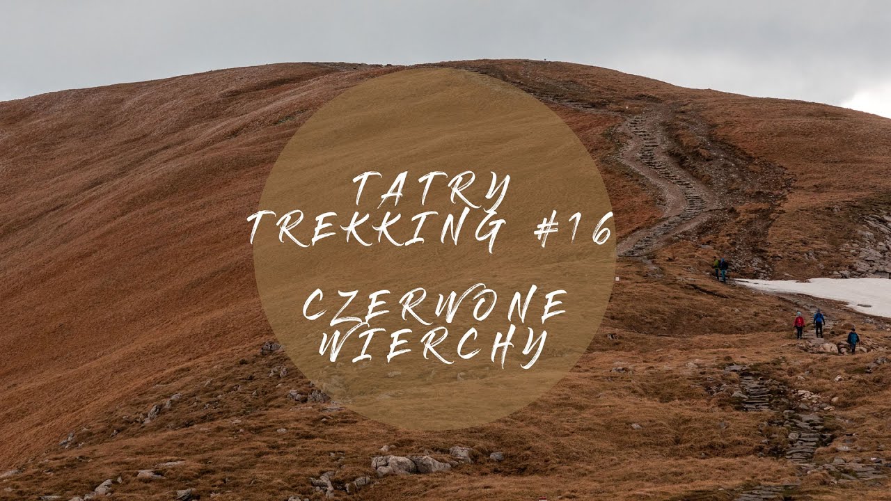 Tatry trekking #16 - Czerwone Wierchy w 4k