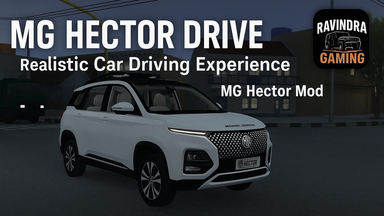 MG Hector Drive 🚗 | Realistic Car Driving Experience | MG Hector Mod || Ravindra Gaming 🎮🚗