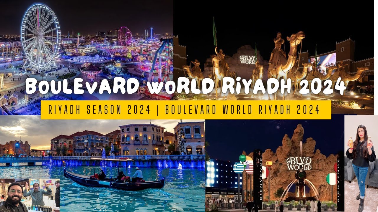 Riyadh Season 2024 | Boulevard World Riyadh  2024 | بوليڤارد وورلد | موسم الرياض | السعودية