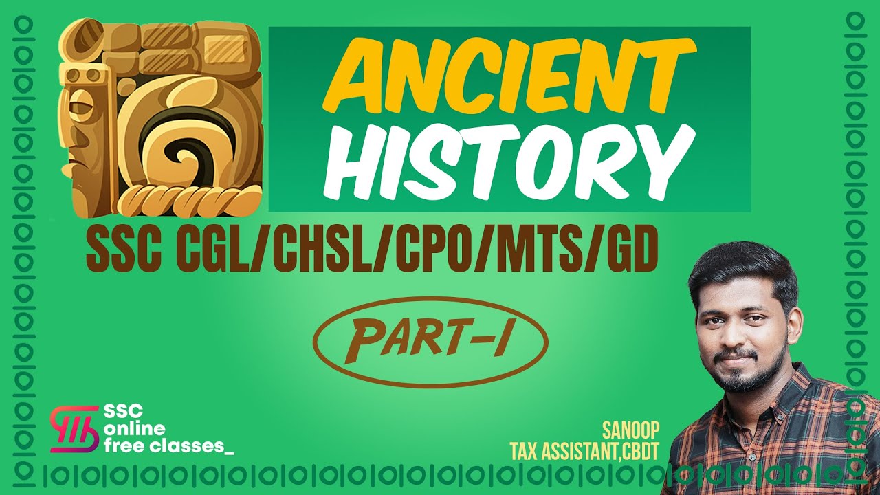 ANCIENT HISTORY || PART 1 || GENERAL KNOWLEDGE || SSC MALAYALI COURSE || CGL, CHSL, MTS, GD, CPO