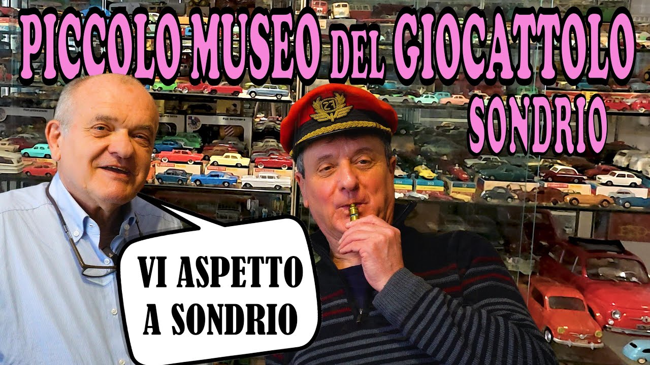 PICCOLO MUSEO del GIOCATTOLO a SONDRIO dove vedere RIVAROSSI, LIMA, CORGI TOYS, DINKY TOYS, POLITOYS
