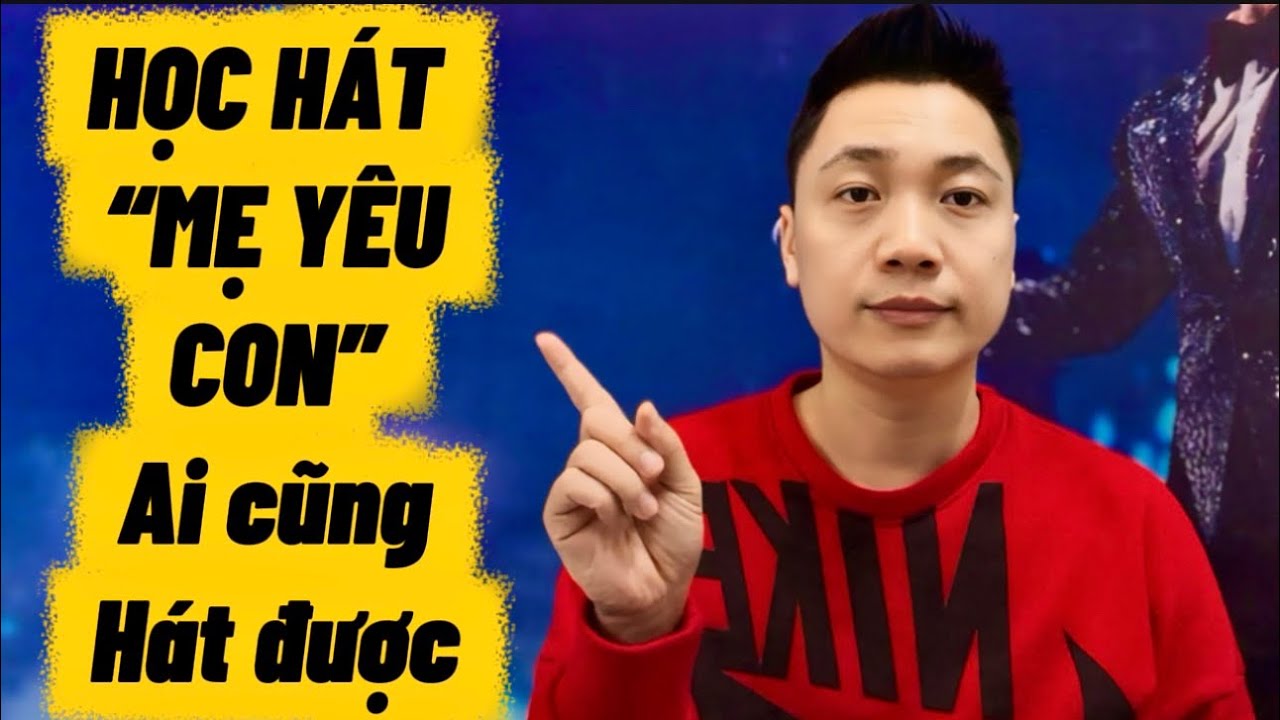 Học Hát “Mẹ Yêu Con” st Nguyễn Văn Tý , Ai cũng hát được | Thanh Trình 