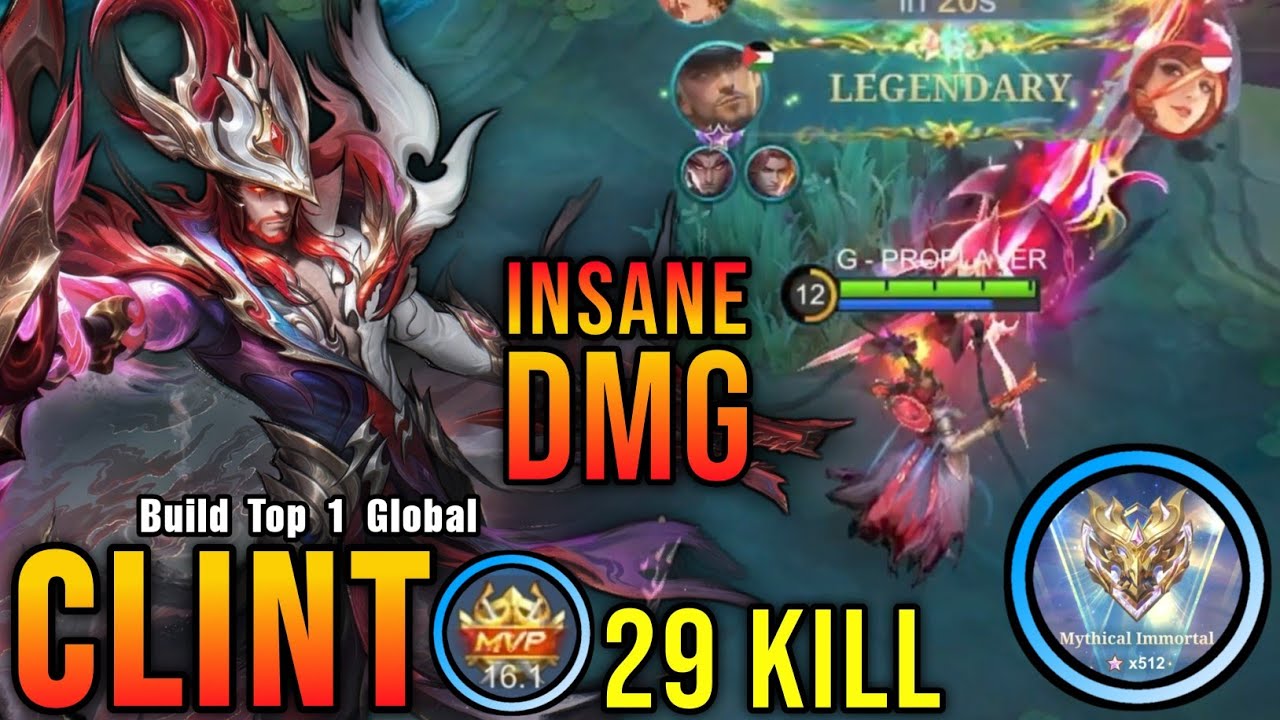 29 Kills!! Insane Damage Clint Late Game Monster!! - Build Top 1 Global Clint ~ MLBB
