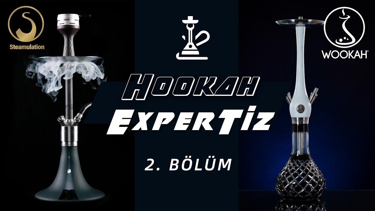 HOOKAH EXPERTIZ - STEAMULATION & WOOKAH