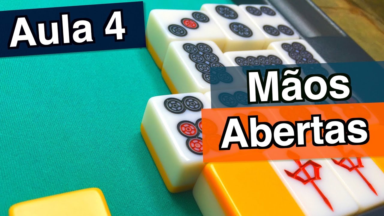 Mahjong para iniciantes - Mãos abertas - Aula 4