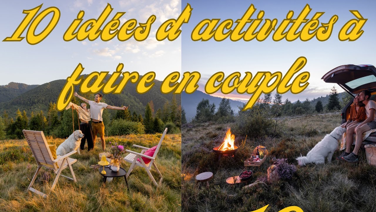 10 id&eacute;es d&rsquo;activit&eacute;s &agrave; faire en couple