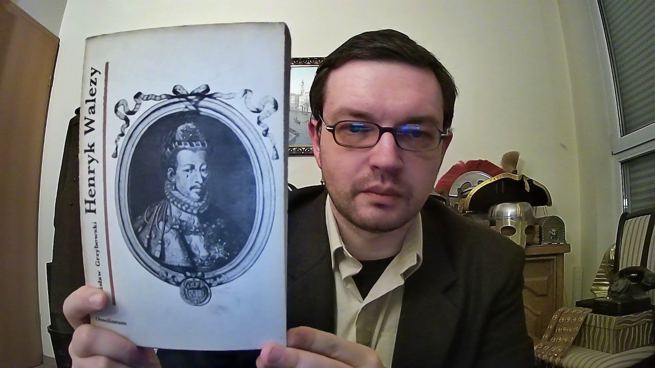 Henryk Walezy - niewykorzystana szansa - dr Piotr Napierała