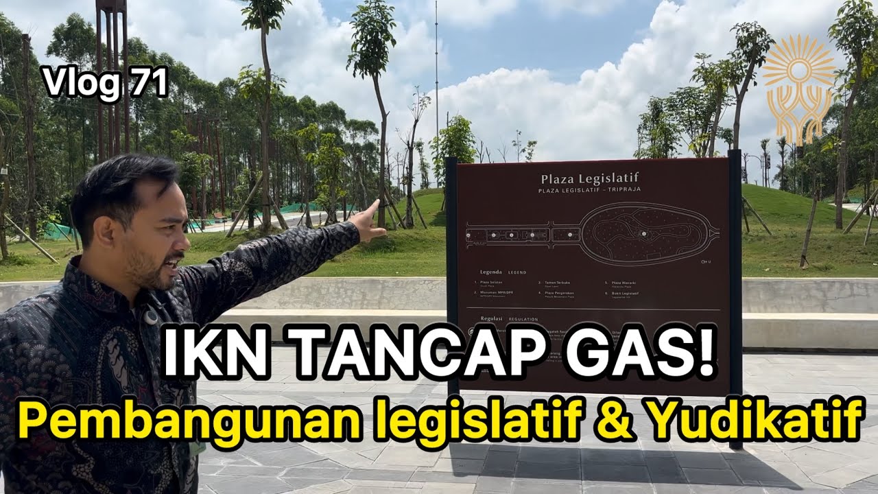 IKN VLOG ‼️ Tahap ke dua IKN Fokus Pada Legislatif dan Yudikatif Membangun Fondasi Hukum 