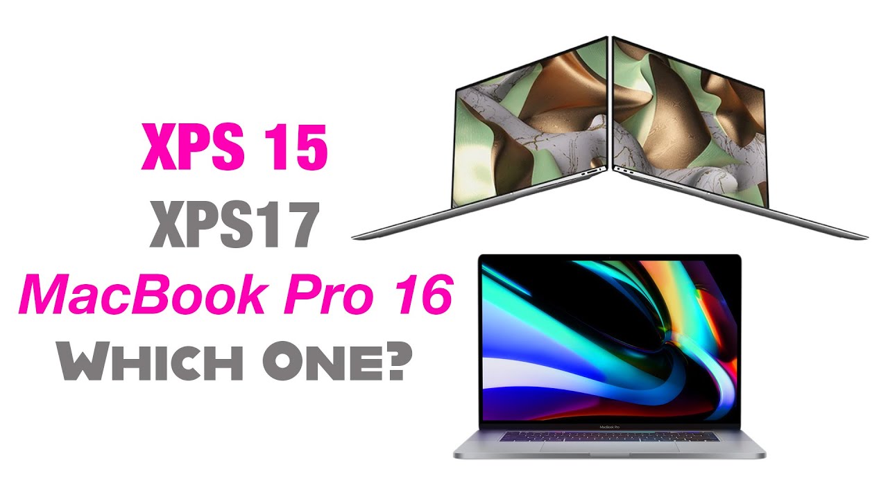 XPS 15 - XPS 17 vs MacBook Pro 16 or G14 | Who will be the King? All your questions answered