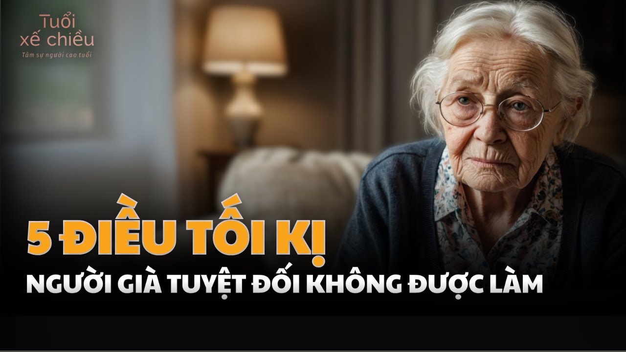 5 Điều Tối Kỵ Mà Những Người Đã Nghỉ Hưu Tuyệt Đối Không Được Làm| Tuổi Xế Chiều