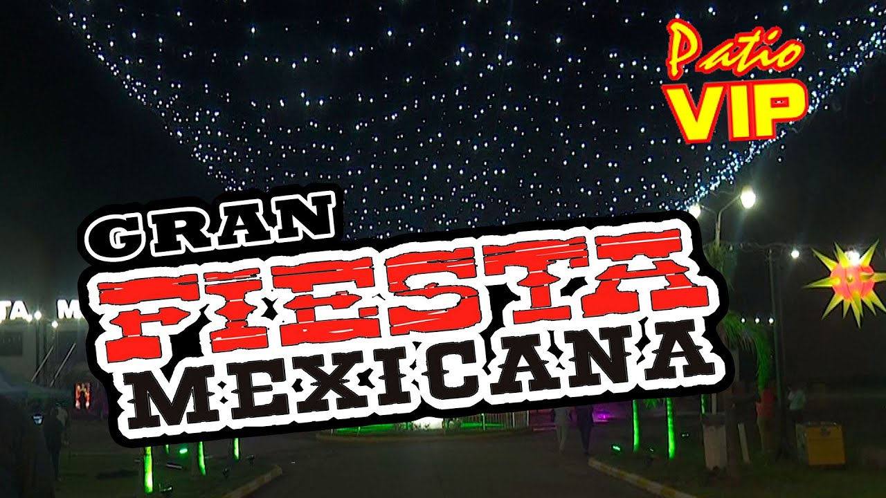 FIESTA MEXICANA - EL PATIO VIP - JUJUY