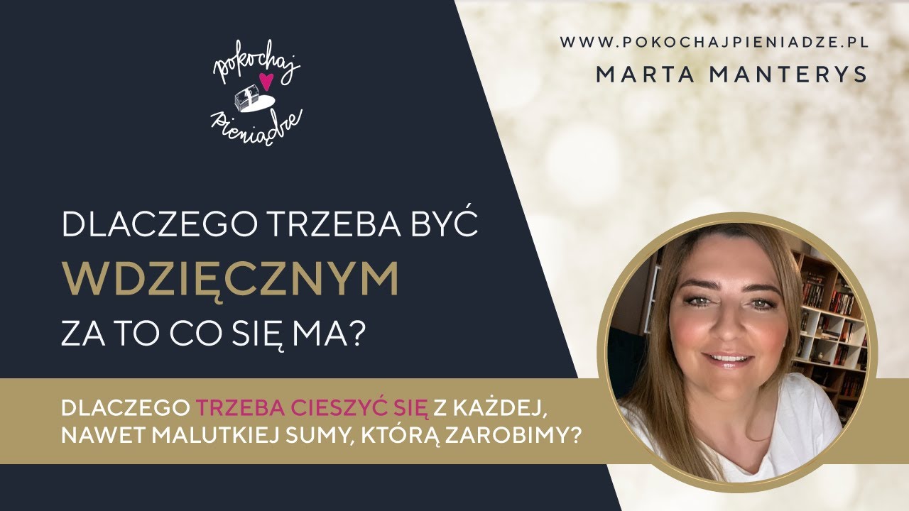 Lekcja 3 - Dlaczego trzeba być wdzięcznym za to co się ma, zanim większe pieniądze się pojawią ?