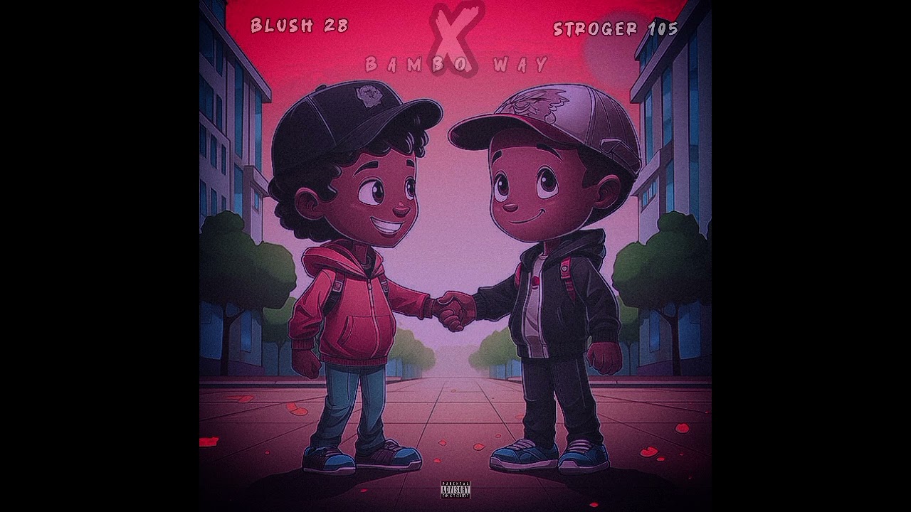BAMBO WAY_-_Blush 28 X Stroger 105.