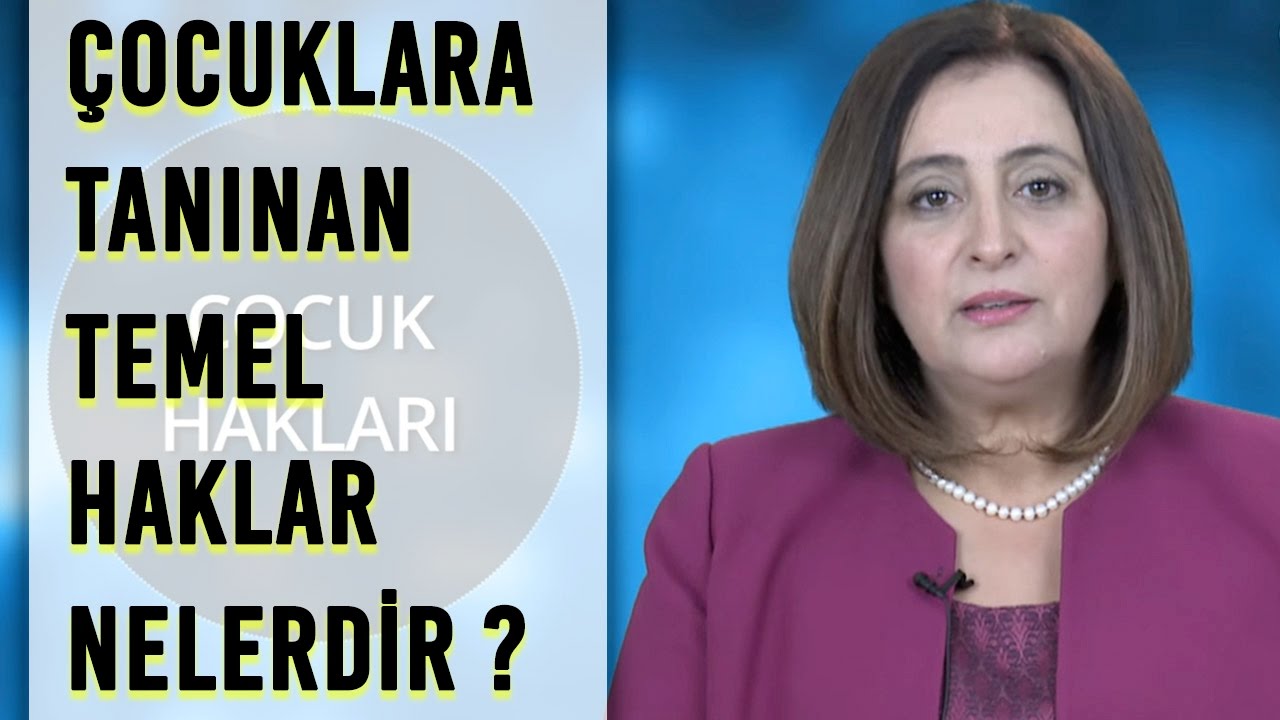 &Ccedil;ocuklara tanınan temel haklar nelerdir?