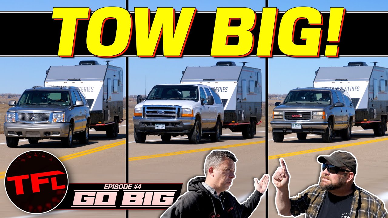 Can Our Three Old & Sketchy Big SUVs Tow Big? The Answer Is Just a Click Away!
