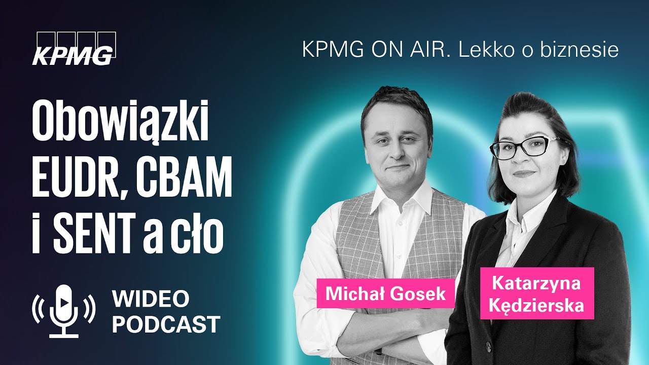 Obowiązki EUDR, CBAM i SENT a cło