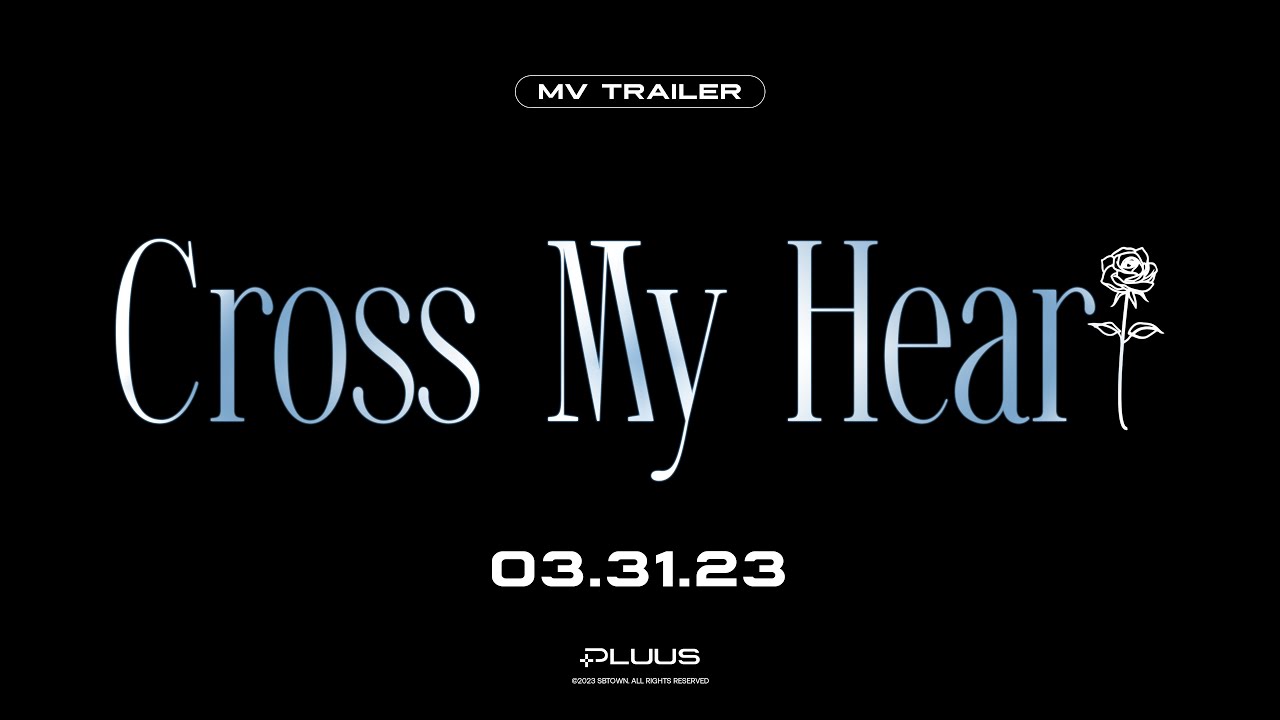 [PLUUS] 'CROSS MY HEART' MV Teaser | 03.31.2023