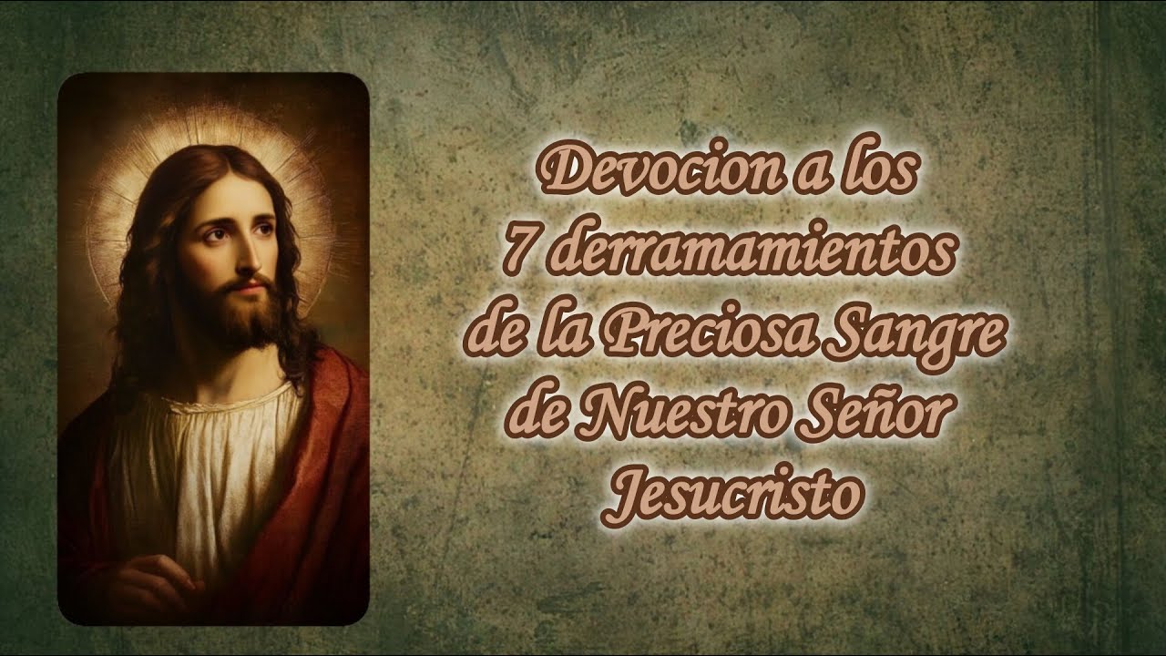 Devoción a los 7 derramamientos de la Preciosa Sangre de Nuestro Señor Jesucristo