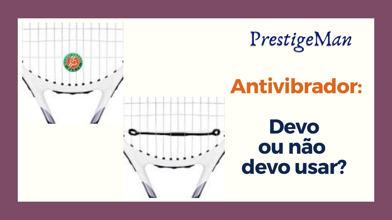 Antivibrador: Devo usar ou não?