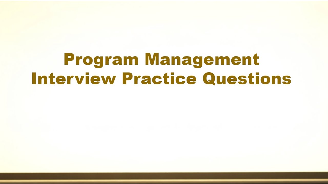 Program Management Practice Interview Questions - Set 1