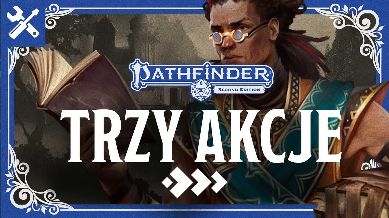 System Trzech Akcji w Pathfinder 2E - Niezbędnik Mechanik