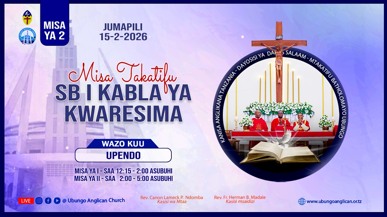 MISA #2 - SB I KABLA YA KWARESMA | WAZO KUU: UPENDO - 15/2/2026