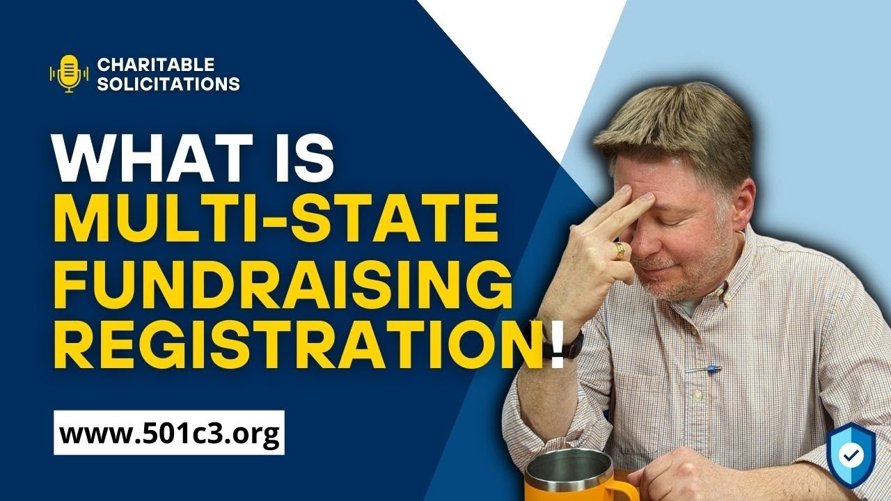 Why is Multi-state Charitable Solicitations Registration SO Difficult?!