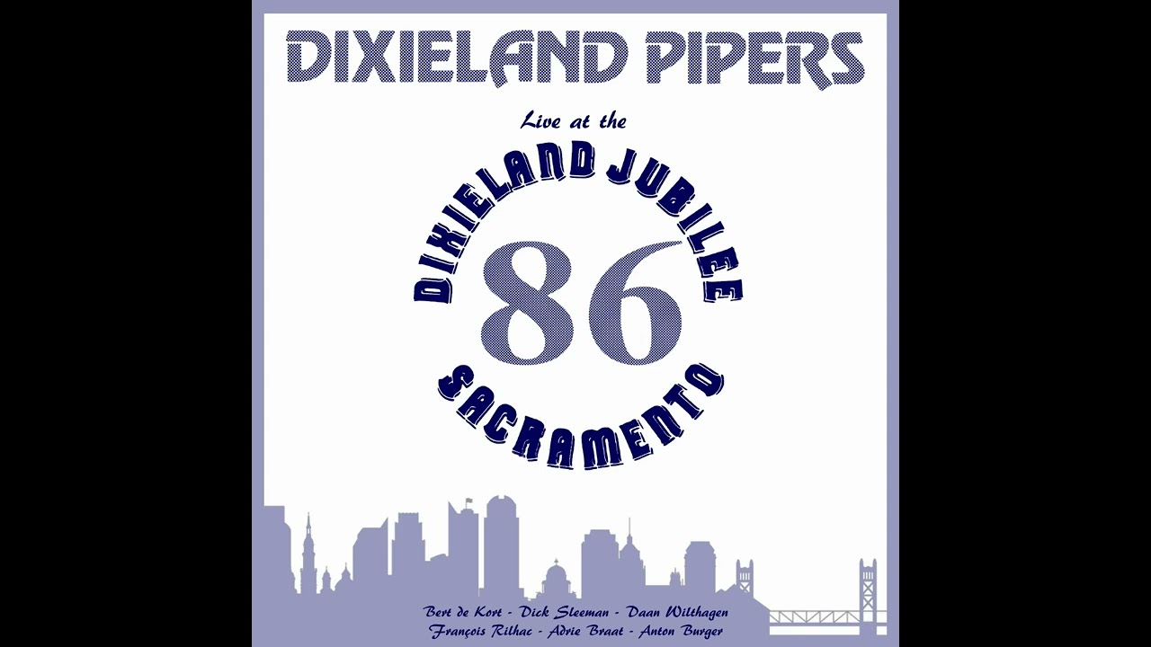 Bert de Kort's Dixieland Pipers - Live at the Dixieland Jubilee '86 - Sacramento