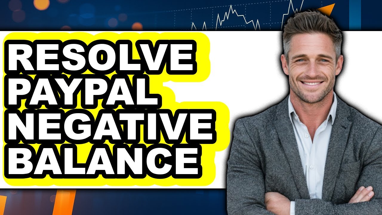 How to Resolve PayPal Negative Balance 2025 - Full Guide
