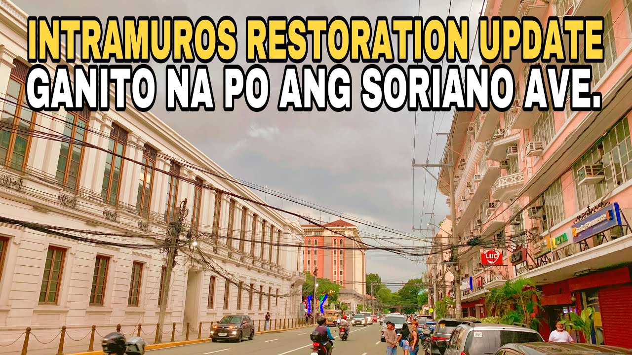 GANITO NA PO ANG SORIANO AVE. INTRAMUROS MANILA MEGA RESTORATION. LATEST UPDATE 12.28.24!