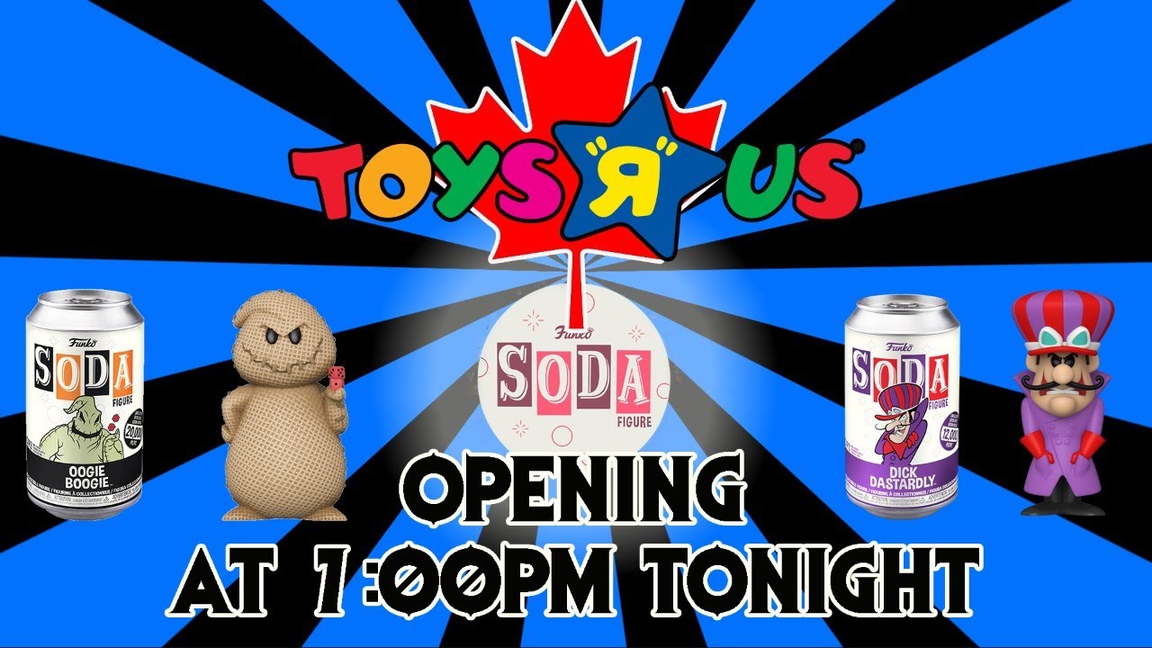 Toys R Us Canada Funko Soda Opening