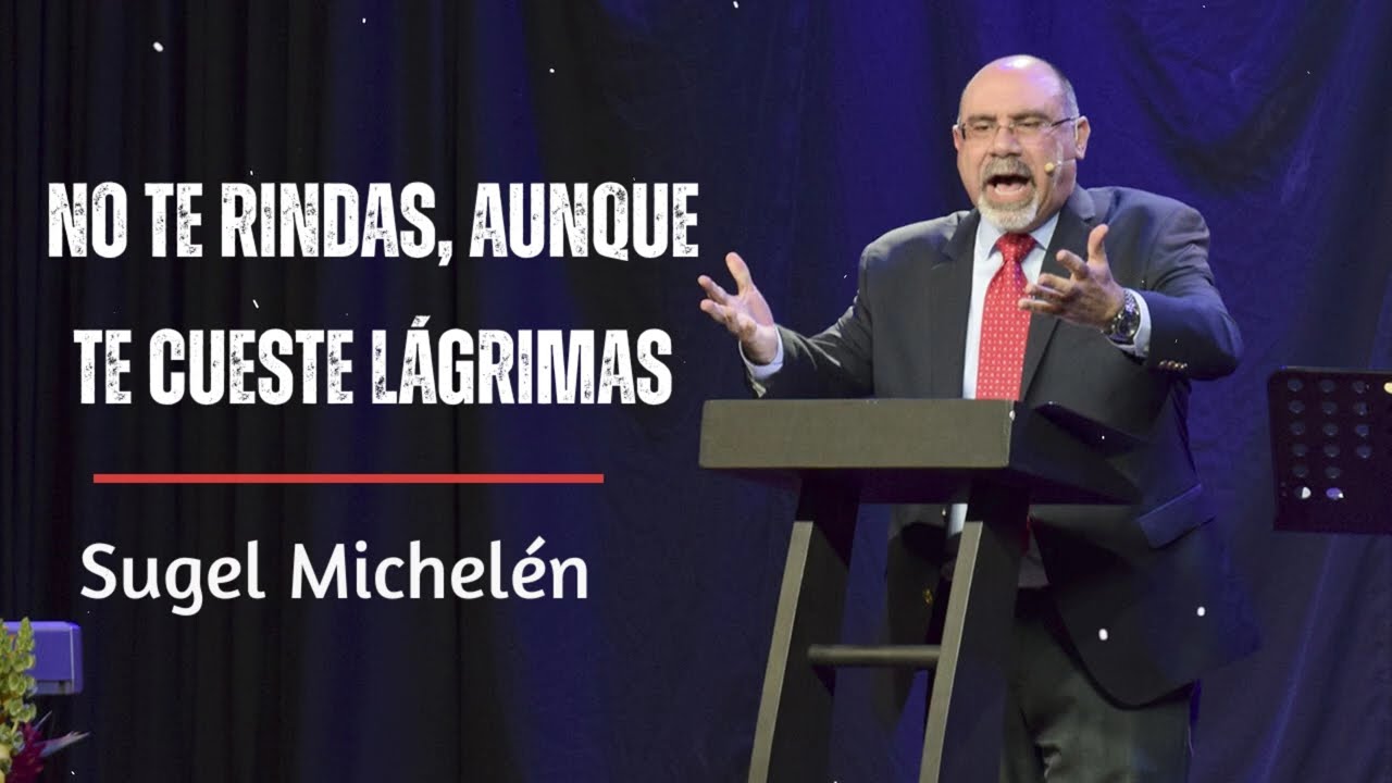 NO TE RINDAS, Aunque Te Cueste Lágrimas | Verdad con Sugel Michelén