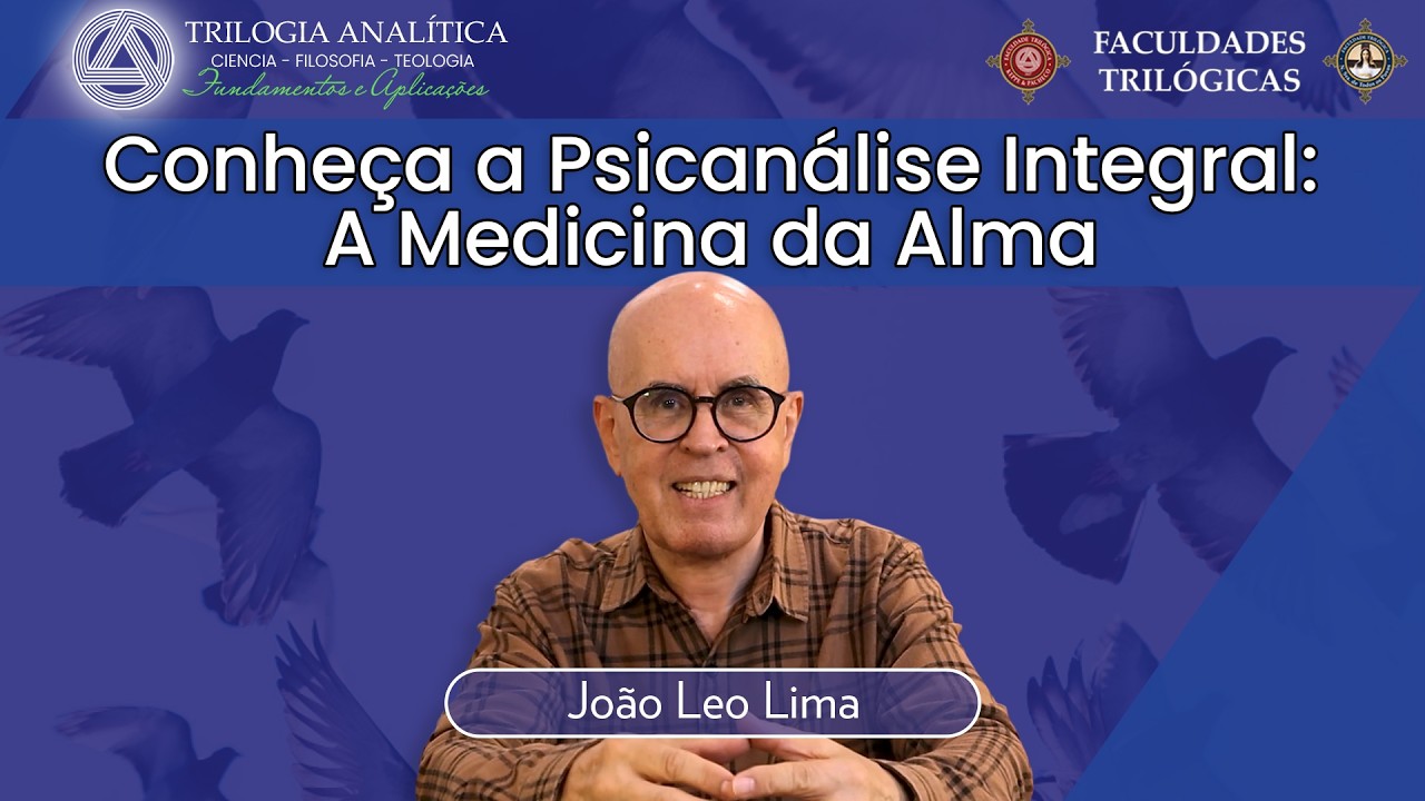 🔴 Conheça a Psicanálise Integral - A Medicina da Alma