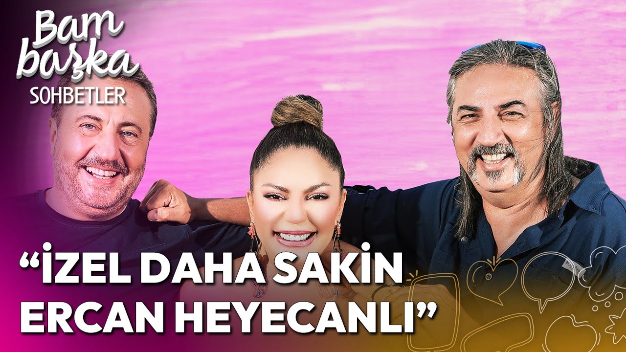 Çelik'ten Yıllar Sonra Gelen 'İzel,Çelik,Ercan' İtirafı! | Bambaşka Sohbetler