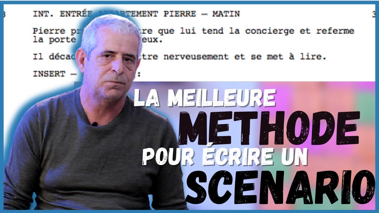 LA MEILLEURE MÉTHODE POUR ÉCRIRE UN SCÉNARIO