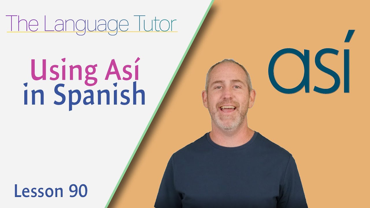 Using Así in Spanish | The Language Tutor *Lesson 90*