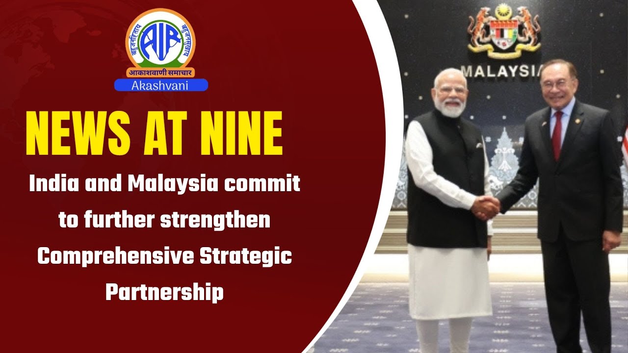 India and Malaysia commit to further strengthen Comprehensive Strategic Partnership