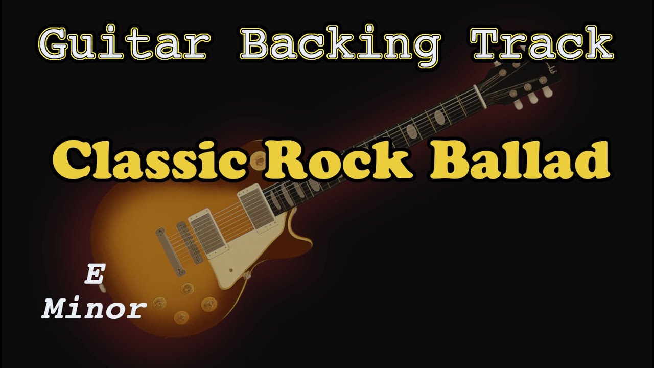 Guitar Backing Track - Classic Rock Ballad - E minor