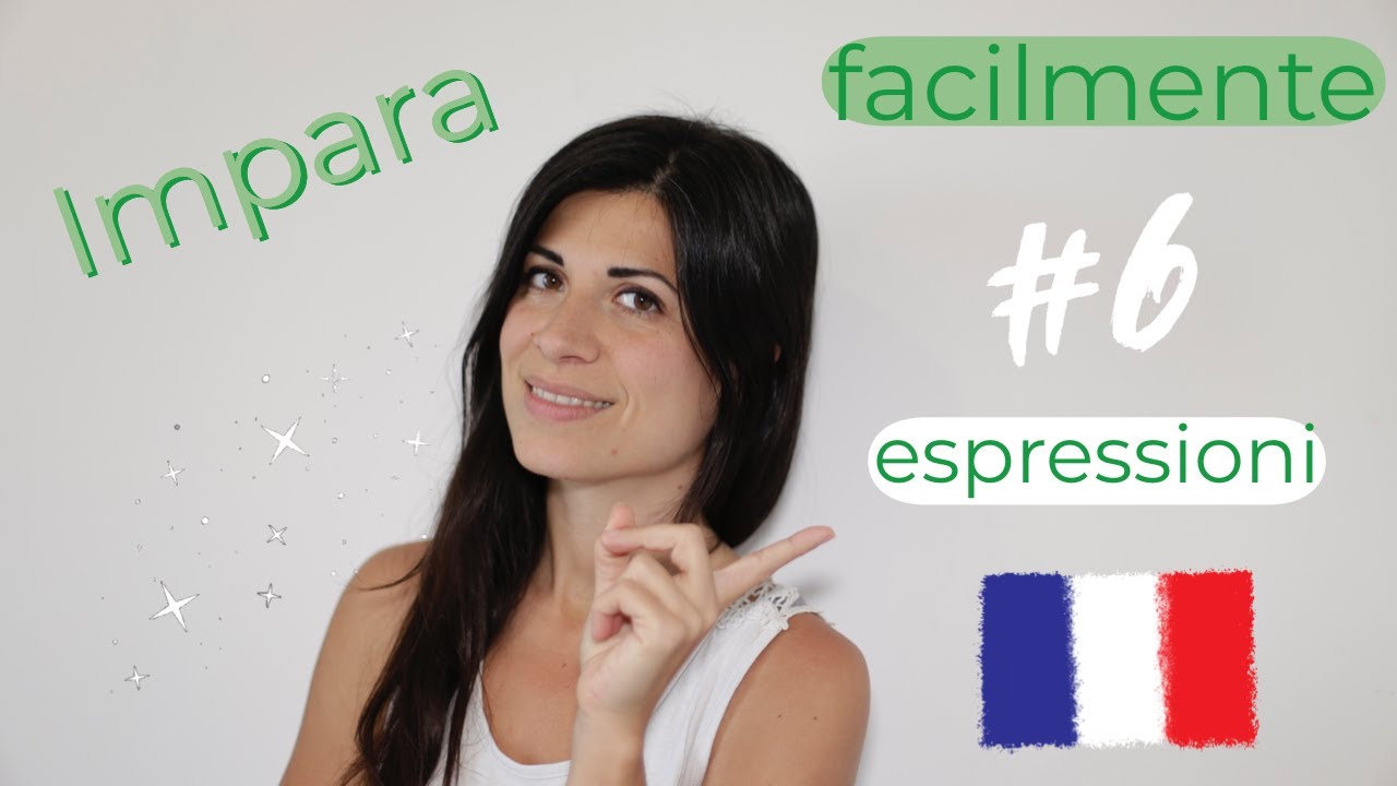 Impara facilmente queste espressioni francesi