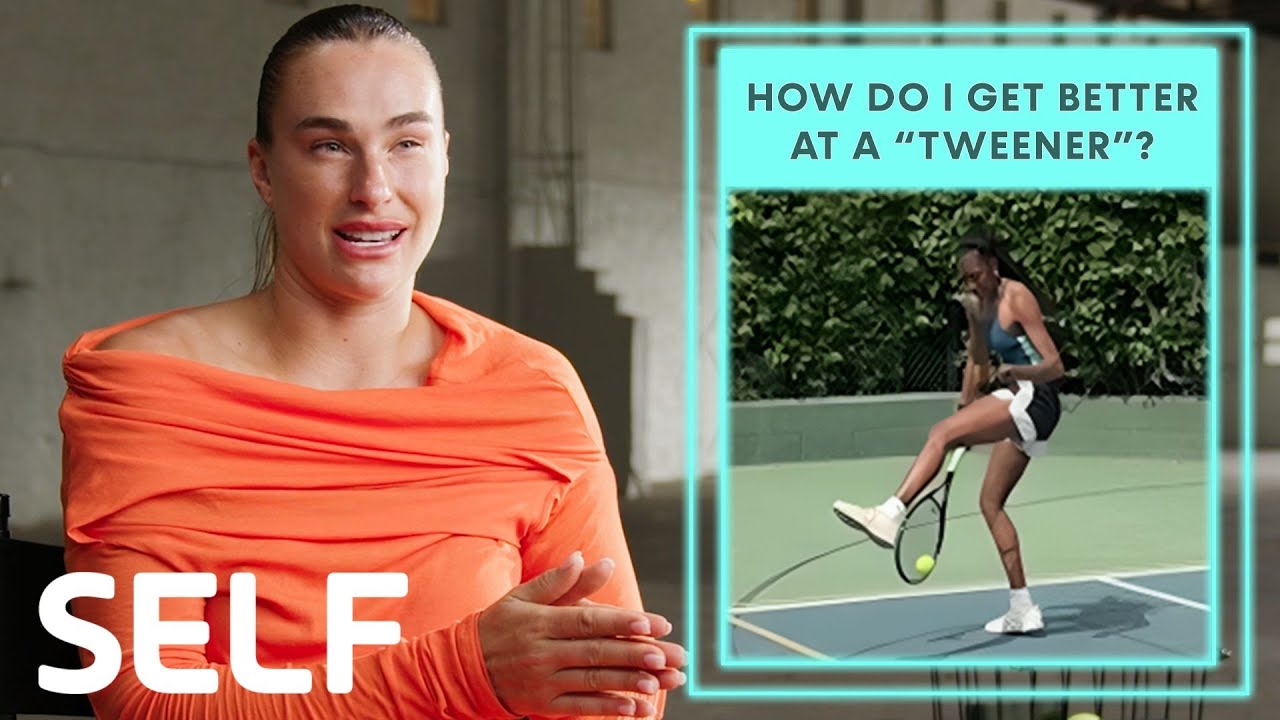 Tennis Pro Aryna Sabalenka's Tips For Every Skill Level (Beginner, Intermediate, Collegiate) | SELF